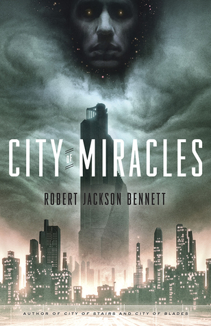 “City of Miracles” by Robert Jackson Bennett
