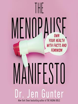“The Menopause Manifesto” by Jen Gunter